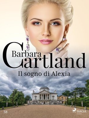 cover image of Il sogno di Alexia (La collezione eterna di Barbara Cartland 38)